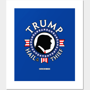 TRUMP - HAIL to the THIEF - Presidential "Seal" Design/Emblem Posters and Art